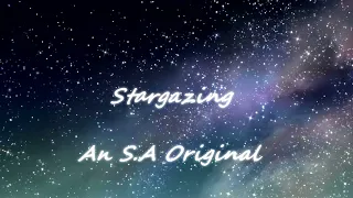 Stargazing - An S.A Original