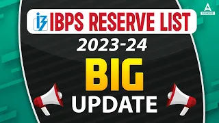 IBPS PO/Clerk Reserve List 2024 Out | IBPS PO & Clerk 2024 Reserve List | Big Update from IBPS