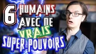 CHRIS : 6 Humains Avec de Vrais Super-Pouvoirs !