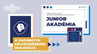 JUNIOR AKADÉMIA S02E02| A daganatok keletkezésének biológiája