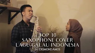 TOP 10 Lagu Galau Indonesia (Saxophone Cover by Desmond Amos)