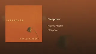 Sleepover- Hayley Kiyoko Audio