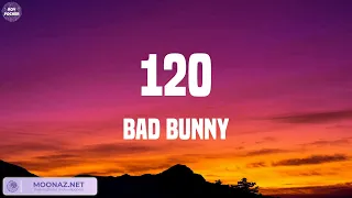 Bad Bunny - 120 (LETRA/LYRIC) | Yandel, Cris Mj,