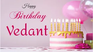 Vedant Happy Birthday | Birthday Songs with name | Birthday Reel | Janamdin | #Ad4beloved