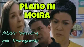 Abot Kamay na Pangarap || Full Episode || Tuesday || Plano ni Moira