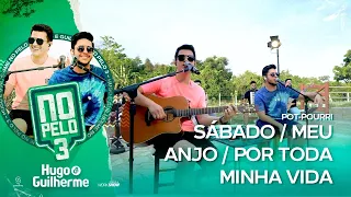 Hugo e Guilherme - Pot-Pourri Sábado / Meu Anjo / Por Toda Vida I DVD No Pelo 3