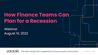 How Finance Teams Can Plan for a Recession (Datarails Webinar)