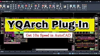 YQArch Plugin in AutoCAD | Get 10X Speed in AutoCAD