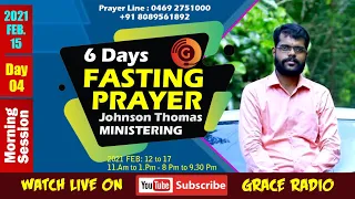 6 Days FASTING PRAYER - Part-7 | 15.2.2021 | Worship ; Jomon Ebenezer | Message : Pr. Johnson Thomas