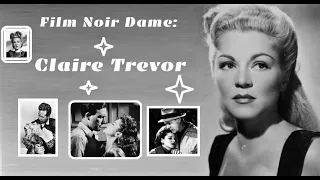 Film Noir Dame: Claire Trevor