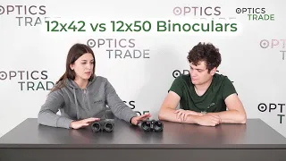 12x42 vs 12x50 Binoculars | Optics Trade Debates