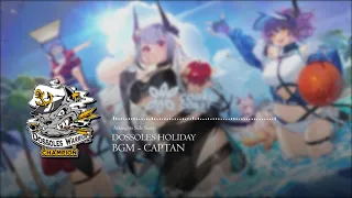 [Arknights] Dossoles Holiday - BGM Captan