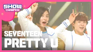 [SHOWCHAMPION] 세븐틴 - 예쁘다 (SEVENTEEN - Pretty U) l EP.186