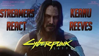 Twitch Streamers React to Keanu Reeves in Cyberpunk 2077 | E3 2019 /w Chat