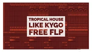 TROPICAL HOUSE LIKE KYGO [FREE FLP]