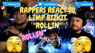 Rappers React To Limp Bizkit "Rollin"