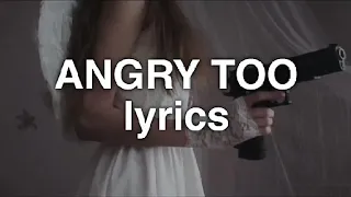 Angry Too 1 Hour + Lyrics