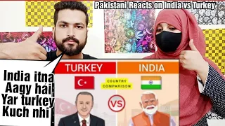 Pakistani Reacts Turkey vs India - Country Comparison |2022