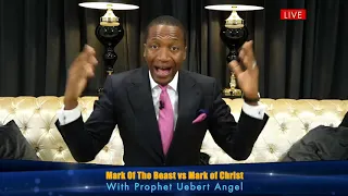 Mark Of The Beast vs Mark Of CHRIST - Part 1 with Prophet Uebert Angel (Major)