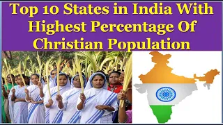 10 MOST CHRISTIAN PERCENTAGE STATES IN INDIA /States with Highest Percentage of Christian Population