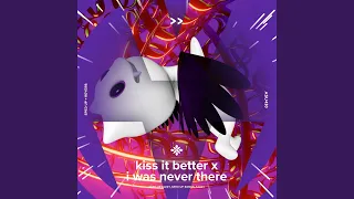 kiss it better x i was never there - sped up + reverb