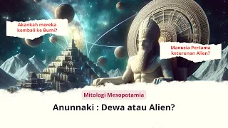 Annunaki : Alien Menjadi Dewa?