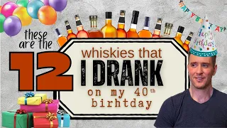 I turned 40. Here's the whisky I drank to celebrate...