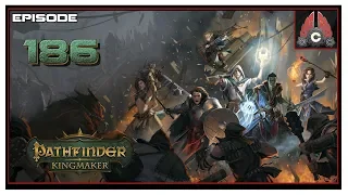 Let's Play Pathfinder: Kingmaker (Hard/Inquisitor) With CohhCarnage - Episode 186