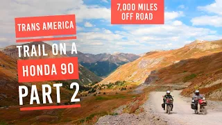 EP10: Trans America Trail part 2