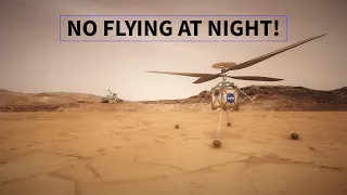 Why The Mars Helicopter Won't Fly at Night