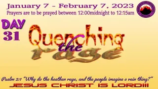 Day 31 February 6 2023-Quenching The Rage 2023.Prayers from Dr. D.K. Olukoya, G.O. of MFM Worldwide.