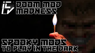 Spooky Doom Mods To Play In The Dark - Doom Mod Madness