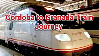 Al-Andalus Spain 11 | Cordoba to Granada Fast Train | Train Travel in Spain