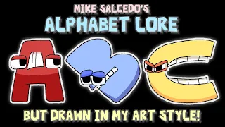 @MikeSalcedo 's Alphabet Lore (Original) but drawn in my art style!