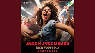 Jhoom Jhoom Baba - Tech House Mix