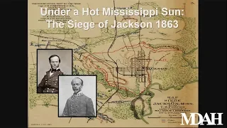 History Is Lunch: The Civil War Siege of Jackson, Mississippi