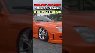 Honda Prelude (5th Gen) - 1 Minute Car Reviews #honda #hondprelude #90scars