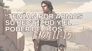 ❇️1 Nefi 11-15💫"Tenian por Armas su RECTITUD y el PODER de DIOS"💪 Ven Sígueme 2024┃Libro de Mormón