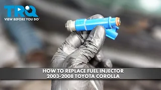 How to Replace Fuel Injector 2003-2008 Toyota Corolla
