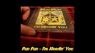 Fun Fun - I'm Needin' You (Progressive)