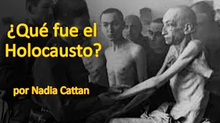 ¿QUÉ SUCEDIÓ EN EL HOLOCAUSTO?  POR NADIA CATTAN