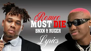 Bnxn ft Ruger - Romeo must die lyrics