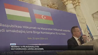 Megindult a földgázszállítás Magyarországra Azerbajdzsánból