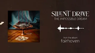 Silent Drive "The Impossible Dream"