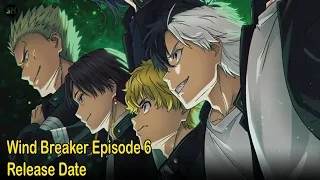 Wind Breaker Episode 6 Release Date