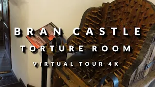 4K Bran Castle Tour - the torture museum