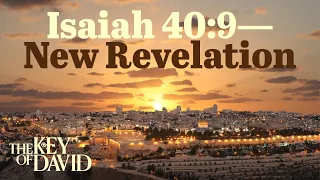 Isaiah 40:9—New Revelation