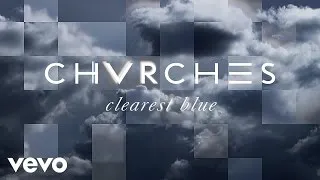 CHVRCHES - Clearest Blue (lyric video)