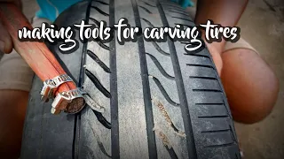 making tools for carving tires