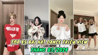 🎶 TOP BÀI NHẠC DANCE XU HƯỚNG NHẤT TIK TOK THÁNG 03/2024 - TỔNG HỢP NHẠC TREND THỊNH HÀNH TIK TOK